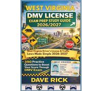 WEST VIRGINIA DMV LICENSE EXAM PREP STUDY GUIDE 2026/2027: WEST VIRGINIA Driver’s License & Traffic Laws Made Simple 2026-2027