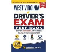 West Virginia Driver’s Exam Prep Book: Complete West Virginia DMV Handbook with Road Signs, Traffic Laws, & Study Tips to Pass the Permit Test Easily (Gray Edition)