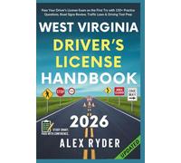 West Virginia Driver’s License Handbook: Pass Your Driver’s License Exam on the First Try with 150+ Practice Questions, Road Signs Review, Traffic ... RYDER'S ULTIMATE DRIVER'S LICENSE HANDBOOK)