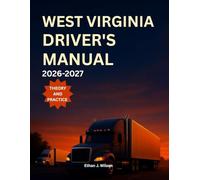 West Virginia Driver's Manual 2026-2027: Complete Coverage of Road signs, Traffic Laws, and Safe Driving Practices with Practice Tests and Exam Tips
