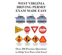 West Virginia Driving Permit Exam Made Easy: Over 200 DMV Practice Questions to Help You Pass with Ease!