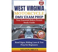 West Virginia Motorcycle DMV EXAM PREP: Your Essential Riders Permit Study Guide - Road Signs, Riding Laws & Test Prep for Beginners (Two-Wheel Test Mastery Series)