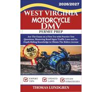 WEST VIRGINIA MOTORCYCLE DMV PERMIT PREP: Ace The Exam on a First Try with 400+ Practice Test Questions, Mastering Road Signs/Traffic Laws and In-Depth Riding Knowledge to Obtain The Riders License