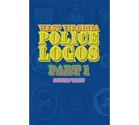West Virginia Police Logos: Part One (P. D. Logos)