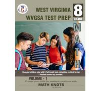 WEST VIRGINIA State (WVGSA) , 8th Grade MATH Practice Tests ,Volume 1
