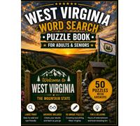 West Virginia Word Search Book for Adults & Seniors: 50 Large Print Word Search Puzzles Featuring the Appalachian Mountains, New River Gorge, State ... & More (USA States Word Search Series)