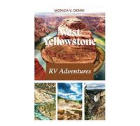 West Yellowstone RV Adventures: Exploring Top Campgrounds, Wildlife, and Scenic Drives