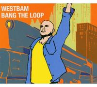 Westbam - Bang the Loop