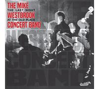 Westbrook,Mike-Concert Band- - The Last Night At The Old Place