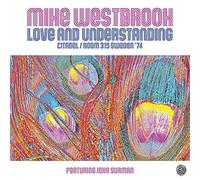 Westbrook, Mike - Love & Understanding: Citadel/Room 315 Sweden 74