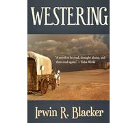 WESTERING: An Epic Saga of the Oregon Trail