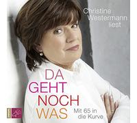 Westermann,Christine - Da geht noch was: Mit 65 in die Kurve