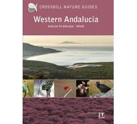 Western Andalucía: Huelva to Málaga : Spain: 48 (Crossbill guides)