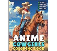 Western Anime Cowgirl Coloring Book Gift for Adults Men Women Kids Boys Girls Teens Bold Easy 50 Pages Single Sided Anime Cowgirl Horse Coloring ... Cozy Country Girl Coloring Activity Book