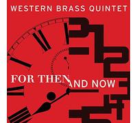 Western Brass Quintet - For Then And Now