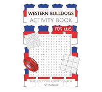 Western Bulldogs Activity Book FOR KIDS: Puzzles, Activities, Mazes, Sudoku and Word Searches with Easy to Read Print about the Western Bulldogs | 6x9 ... Gifts for Birthday, Vacations and Holidays