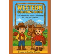 Western Coloring Book: Fun Ranch and Rodeo Life Scenes for Kids and Families