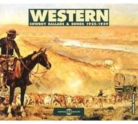 Western Cowboy Balla - Western Cowboy Ballads and Songs 1925-1939