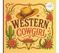 Western Cowgirl: Rustic, Western & Cowgirl-Themed Colouring Pages