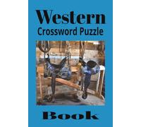Western Crossword Puzzle Book: Relax and Enjoy Finding Western Words in These Puzzles | 6x9 Inches | 50+ Puzzles | Solutions Included | Great Gift Idea