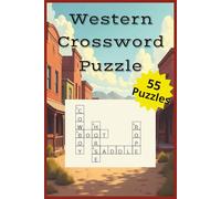 Western Crossword Puzzle: Western Puzzle Book | Relaxing puzzles | Fun Puzzles | 55 Western Puzzles | Cowboy | For Seniors Adults Teens and Kids!