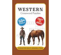 Western Crossword Puzzles: Crossword Puzzles with Easy to Read Print about Western, Cowboy, Saloons and More I 6x9 inches, 120 pages I 50+ Puzzles … ... and anyone fascinated by Western culture