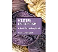 Western Esotericism: A Guide for the Perplexed: 380 (Guides for the Perplexed)