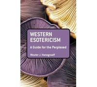 Western Esotericism A Guide for the Perplexed by Hanegraaff, Wouter J. ( AUTHOR ) Jan-17-2013 Paperback