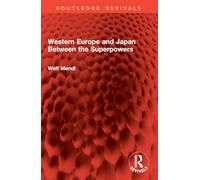 Western Europe and Japan Between the Superpowers (Routledge Revivals)