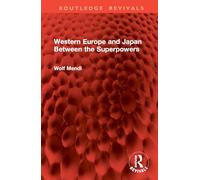 Western Europe and Japan Between the Superpowers (Routledge Revivals)