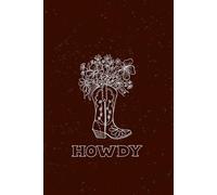 Western Flower Cowboy Boots Howdy Journal and Notebook