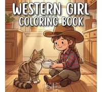 Western Girl Bold and Easy Coloring Book: A Stress Free Cowgirl Coloring Book for Adults and Girls Featuring Simple Wild West Designs and Just Girly Things