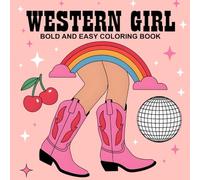 Western Girl Bold and Easy Coloring Book Adult Coloring Book with a Western Theme - Enjoy Fun and Vintage Art for Stress Relief and Relaxation