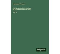 Western India in 1838: Vol. II