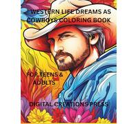 Western Life Dreams As Cowboys Coloring Book: For Teens/Adults