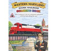 Western Maryland Scenic Railroad Coloring Book: Join Conductor Cam on a mountain adventure with fun facts along the way.