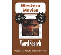 Western Movies Word Search Puzzle Book: Word Searches with Easy to Read Print about Westerns, performers and More | 6x9 inches, 110 pages, 50+ Puzzles ... for Vacations, Holidays, and Leisure