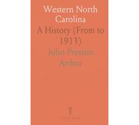 Western North Carolina: A History (From to 1913)