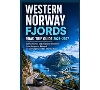 Western Norway Fjords Road Trip Guide 2026-2027: Scenic Routes and Realistic Itineraries from Bergen to Ålesund via Geiranger and the Atlantic Road