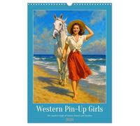 Western Pin-Up Girls (Wall Calendar 2026 DIN A3 portrait), CALVENDO 12 Month Wall Calendar: A touch of 1950s glamour meets ranch romance - women, ... four-legged friends in timeless pin-up motifs