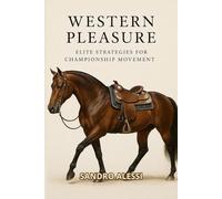 Western Pleasure: Elite Strategies for Championship Movement