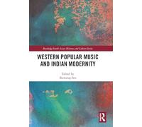 Western Popular Music and Indian Modernity (Routledge South Asian History and Culture Series)