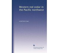 Western red cedar in the Pacific northwest: Volume 2