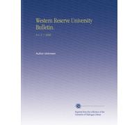 Western Reserve University Bulletin.: N.S. V. 1 1898
