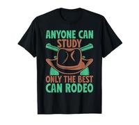 Western Rider Anyone Can Study The Best Can Rodeo Cowgirl Camiseta