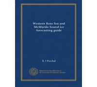 Western Ross Sea and McMurdo Sound ice forecasting guide
