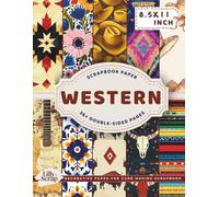 Western Scrapbook Paper: 36+ Premium Double Sided Sheets 8.5 x 11 for Scrapbooking Paper, Mixed Media Art, Origami Paper, Junk Journals, Crafting ... Paper and More (Western Inspired Collection)