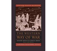 Western Way of War: Infantry Battle in Classical Greece
