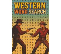 Western Word Search Book: Word Searches with Easy to Read Print about cowboys, outlaws, the wild west, and More | 6x9 inches, 110 pages | 50+ Puzzles ... Gift for Birthdays, Holidays and Free Time
