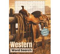 Western Word Search Extra Large Print: Over 50 Relaxing Word Search Puzzles | All Directions | Easy-to-Read Extra Large Print | Cowboy, Old West, and ... (Extra Large Print Word Search Puzzle Books)